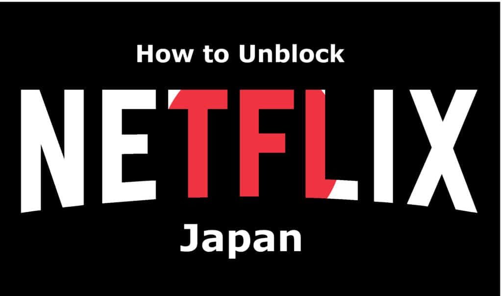 دسترسی به اینترنت خصوصی netflix ژاپن